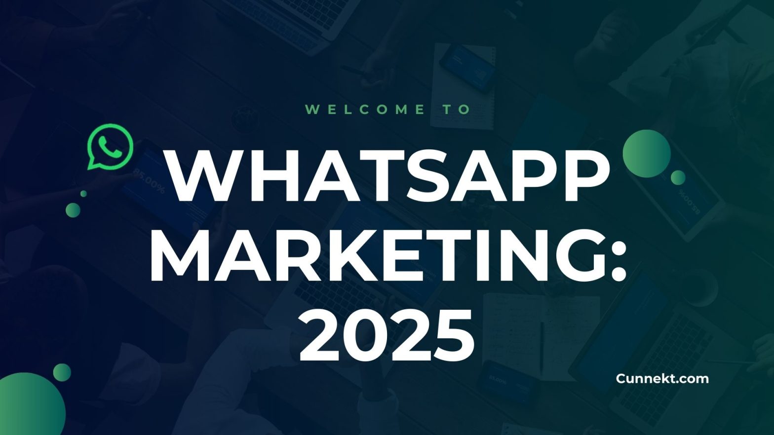 WhatsApp Business Marketing Strategies: How to Drive More Sales in 2025