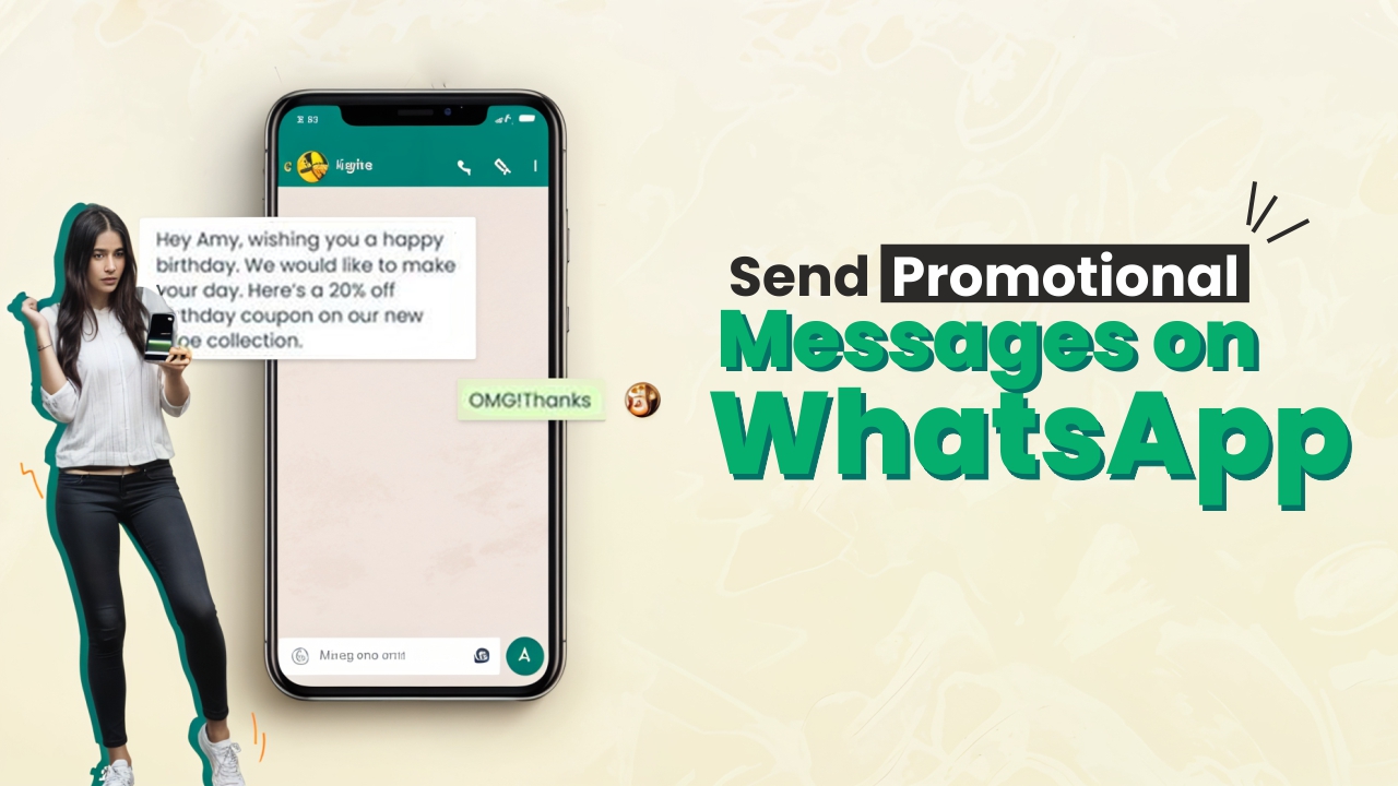 Send Promotional Messages on WhatsApp to Unlimited Users: A 2025 Guide