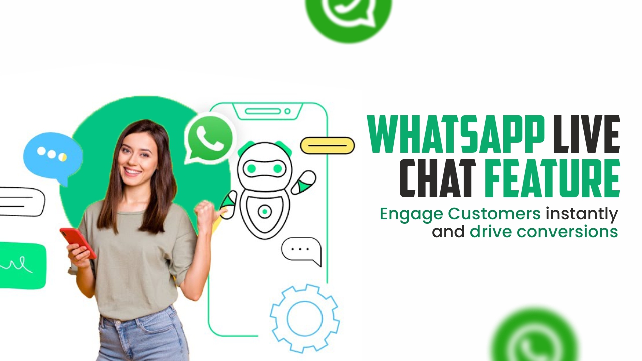 Choosing the Best WhatsApp Live Chat Tool for Your Business